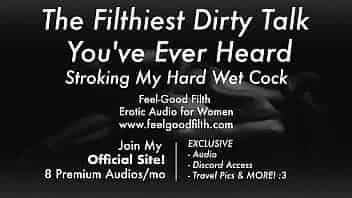 Filthiest Dirty Talk You Have Ever Heard   Jacking My Big Cum-Soaked Dick (feelgoodfilth.com - Female Friendly Audioporn) video